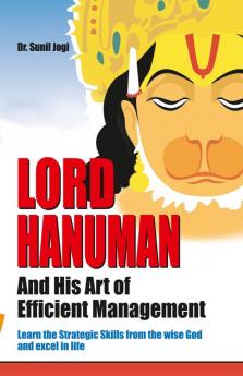 Lord Hanuman And His Art of Efficient Management