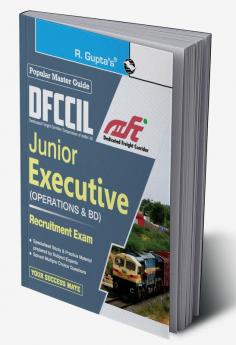 DFCCIL : Junior Executive (Operations & BD) Recruitment Exam Guide