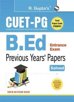 CUET-PG : B.Ed. Entrance Exam – Previous Years' Papers (Solved)