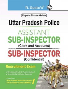 UP Police : Asstt. Sub-Inspector (Clerk and Accounts)/Sub-Inspector (Confidential) Recruitment Exam Guide