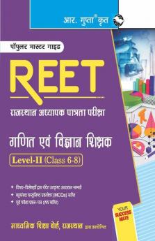 REET (Rajasthan Eligibility Examination for Teachers) : Mathematics & Science Teacher—Level-II (Class 6-8) Exam Guide