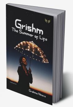 Grishm - The Summer Of Life