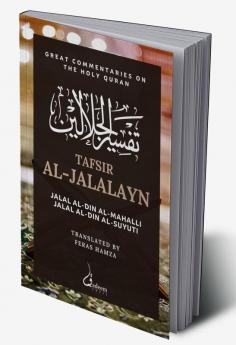 Tafsir Al Jalalayn: Great Commentaries on the Holy Quran