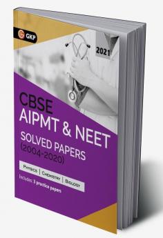 CBSE AIPMT & NEET 2021 - Solved Papers (2004-2020)