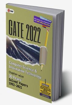 GATE 2022 Computer Science and Information Technology - 30 years Chapter wise Solved Papers (1992-2021).