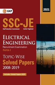 SSC 2021 : Junior Engineer Paper I - Electrical Engineering - TopicWise Solved Papers 2008-2019 (Latest paper included from Oct & Dec 2020)