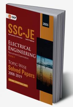 SSC 2021 : Junior Engineer Paper I - Electrical Engineering - TopicWise Solved Papers 2008-2019 (Latest paper included from Oct & Dec 2020)
