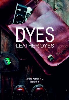 DYES Leather Dyes By Ranjith R