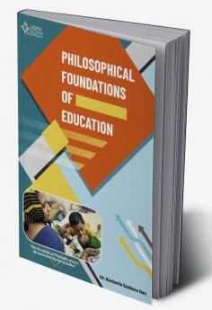 Philosophical Foundations Of Education