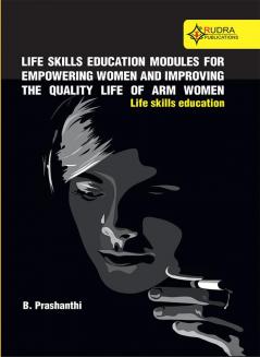 Life Skills Education Modules For Empowering Women And Improving The Quality Life Of Arm Women