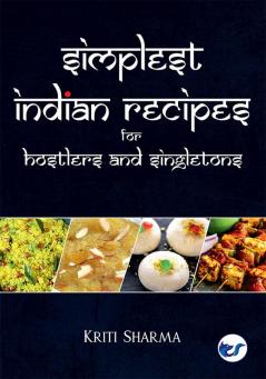 Simplest Indian Recipes for Hostlers and Singletons
