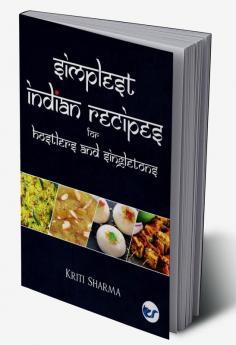 Simplest Indian Recipes for Hostlers and Singletons