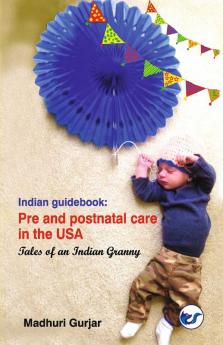 Indian guide book: Pre and postnatal care in the USA