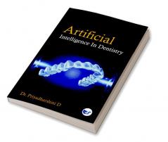 ARTIFICIAL INTELLIGENCE IN DENTISTRY