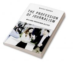 THE PROFESSION OF JOURNALISM