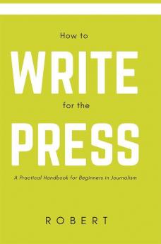 How to Write for the Press