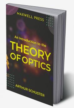 An Introduction to the Theory of Optics