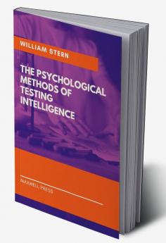 The Psychological Methods of Testing Intelligence