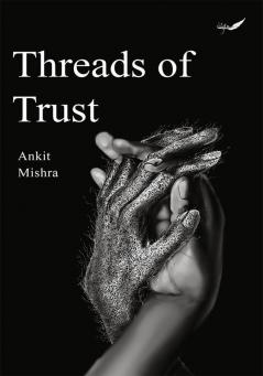 Threads Of Trust