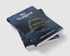 The Tempest: William Shakespeare’s Dark Comic Tale of Betrayal Forgiveness Love Illusion & Supernatural with hidden themes of Confinement and Freedom