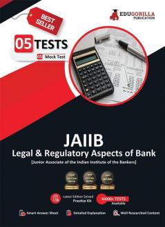 Legal and Regulatory Aspects of Bank - JAIIB Exam 2023 (Paper 3) - 5 Full Length Mock Tests (Solved Objective Questions) with Free Access to Online Tests