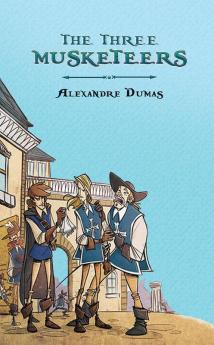 The Three Musketeers: A Voyage of Adventure and Romance