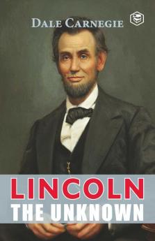 Lincoln The Unknown