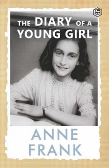 The Diary of a Young Girl The Definitive Edition of the Worlds Most Famous Diary