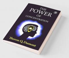 The Power of Concentration