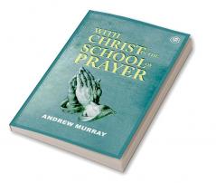 With Christ in the School of Prayer