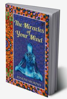The Miracles of Your Mind