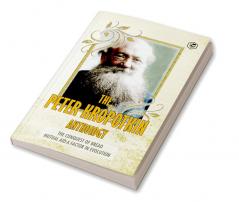 The Peter Kropotkin Anthology The Conquest of Bread & Mutual Aid A Factor of Evolution