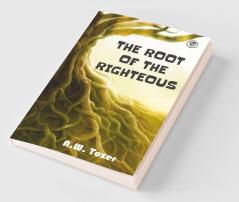 The Root of the Righteous