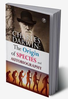 Best of Charles Darwin: The Origin of Species & Autobiography