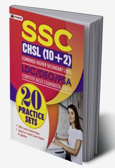 SSC CHSL (10+2) Combined Higher Secondary Level LDC/DEO/PSA Computer Based Examination (Tier-1) 20 Practice Sets in English