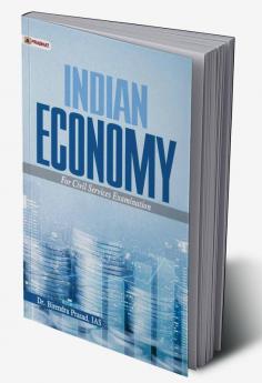 Indian Economy for Civil Services and other Competitive Examinations