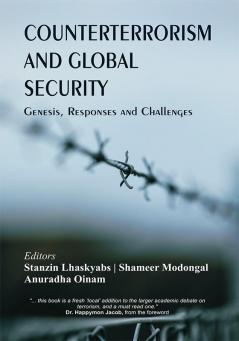 Counterterrorism and Global Security : Genesis Responses and Challenges