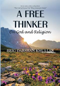 A Free Thinker : On God and Religion