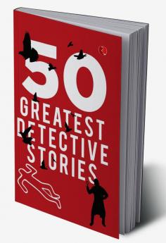 50 GREATEST DETECTIVE STORIES