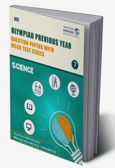 Olympiad Previous Year Question Papers and Mock Test Series For Class 7 - Science [7 Years] [2017-2023]