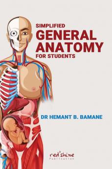 SIMPLIFIED GENERAL ANATOMY FOR STUDENTS