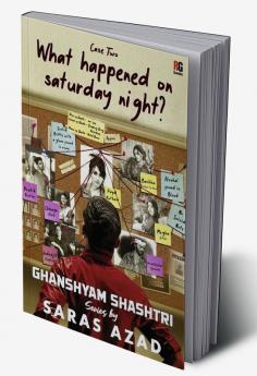 Ghanshyam Shashtri - case 2 : What happened on Saturday night