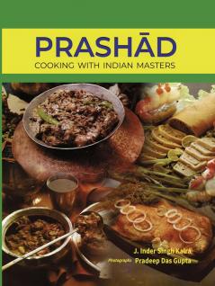 Prashad—Cooking with Indian Masters (Thoroughly Revised Edition 2022)