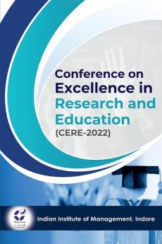 Conference on Excellence in Research and Education (CERE-2022)