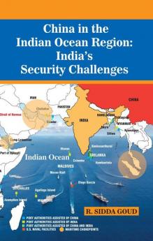 China in the Indian Ocean Region—India’s Security Challenges