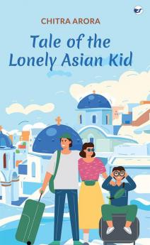 Tale of the Lonely Asian Kid