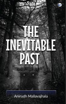 The Inevitable Past