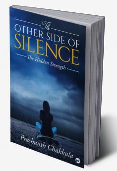 The Other Side of Silence: The Hidden Strength