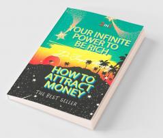 Your Infinite Power To Be Rich & How To Attract Money