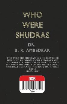 Who were the Shudras how they came to be the fourth varna in the Indo-Aryan society